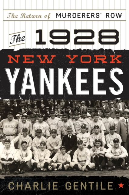1928 New York Yankees : The Return of Murderers' Row, EPUB eBook