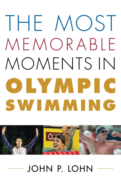 Most Memorable Moments in Olympic Swimming, EPUB eBook