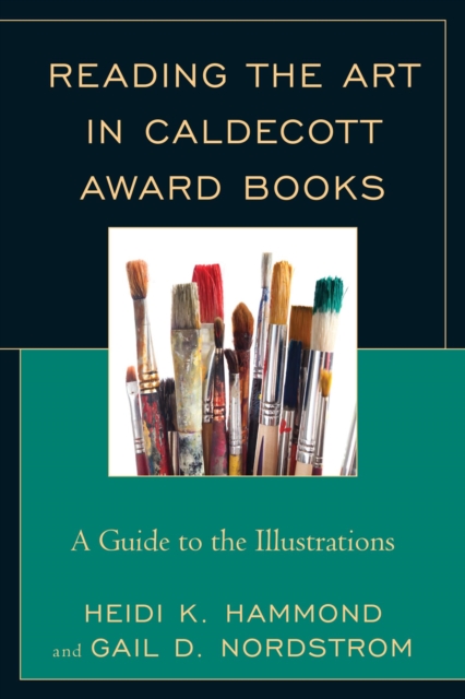 Reading the Art in Caldecott Award Books : A Guide to the Illustrations, EPUB eBook