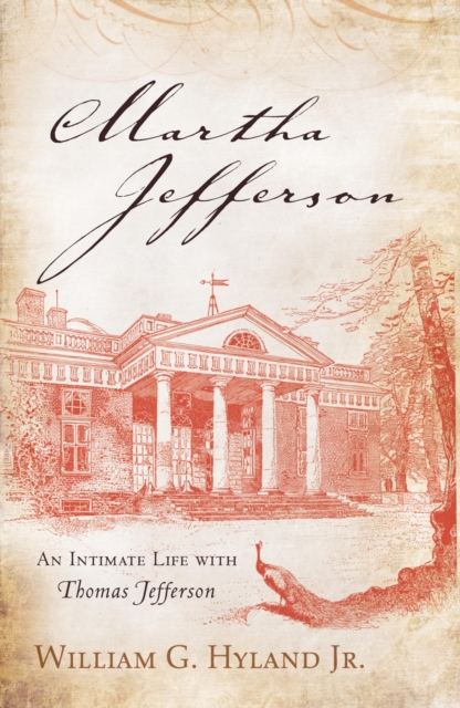 Martha Jefferson : An Intimate Life with Thomas Jefferson, EPUB eBook