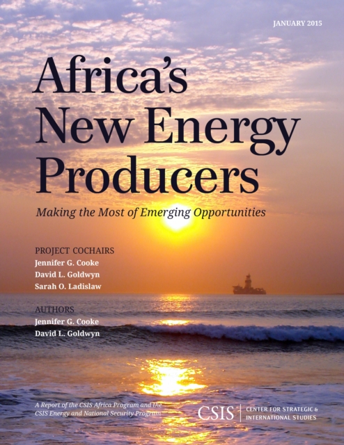 Africa's New Energy Producers : Making the Most of Emerging Opportunities, Paperback / softback Book