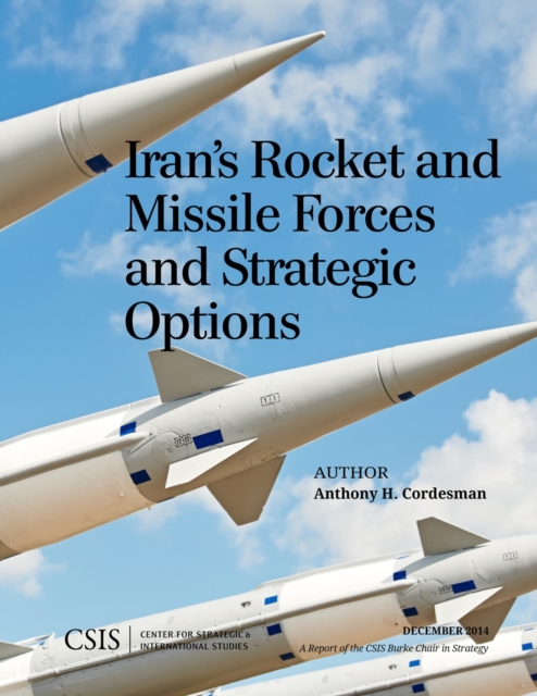 Iran's Rocket and Missile Forces and Strategic Options, EPUB eBook