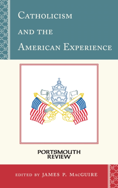 Catholicism and the American Experience : Portsmouth Review, EPUB eBook
