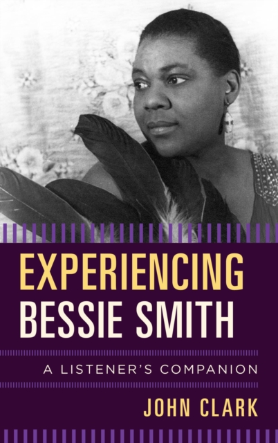 Experiencing Bessie Smith : A Listener's Companion, EPUB eBook