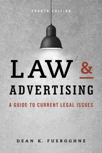 Law & Advertising : A Guide to Current Legal Issues, EPUB eBook
