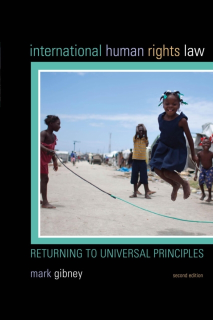 International Human Rights Law : Returning to Universal Principles, EPUB eBook