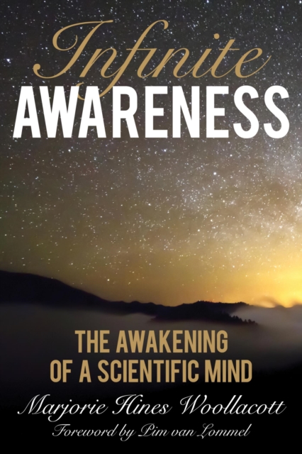 Infinite Awareness : The Awakening of a Scientific Mind, EPUB eBook