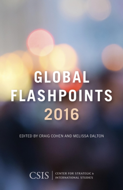 Global Flashpoints 2016 : Crisis and Opportunity, EPUB eBook