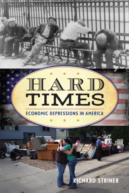 Hard Times : Economic Depressions in America, EPUB eBook