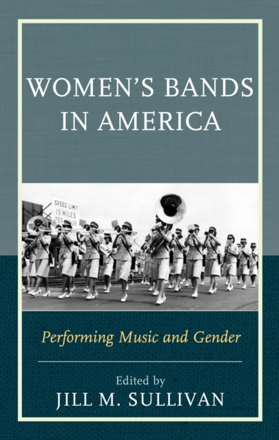 Women's Bands in America : Performing Music and Gender, EPUB eBook