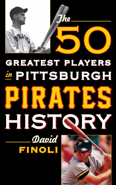 The 50 Greatest Players in Pittsburgh Pirates History, EPUB eBook