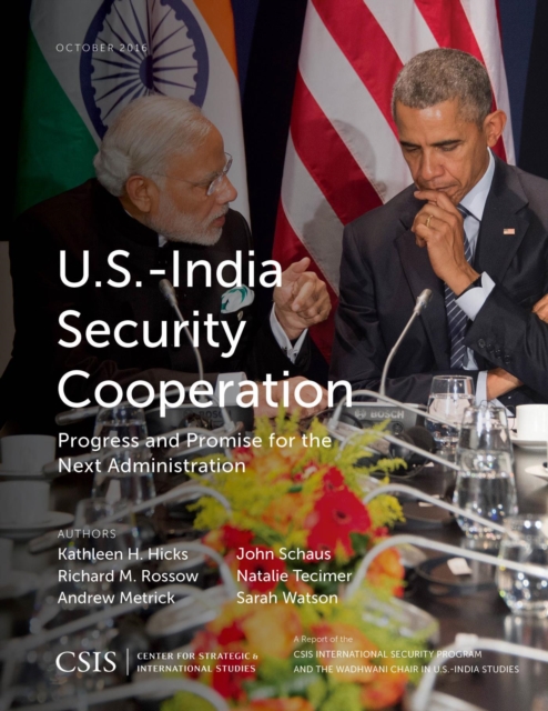 U.S.-India Security Cooperation : Progress and Promise for the Next Administration, EPUB eBook