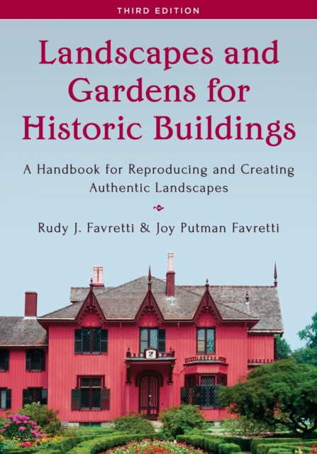 Landscapes and Gardens for Historic Buildings : A Handbook for Reproducing and Creating Authentic Landscapes, EPUB eBook