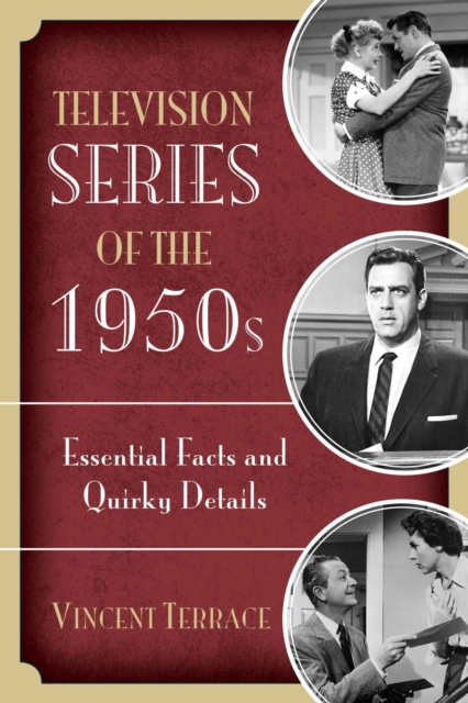 Television Series of the 1950s : Essential Facts and Quirky Details, EPUB eBook