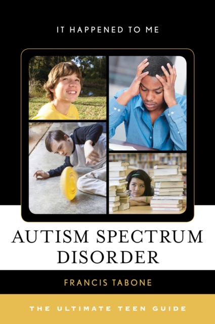 Autism Spectrum Disorder : The Ultimate Teen Guide, EPUB eBook