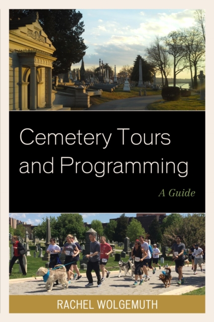 Cemetery Tours and Programming : A Guide, EPUB eBook