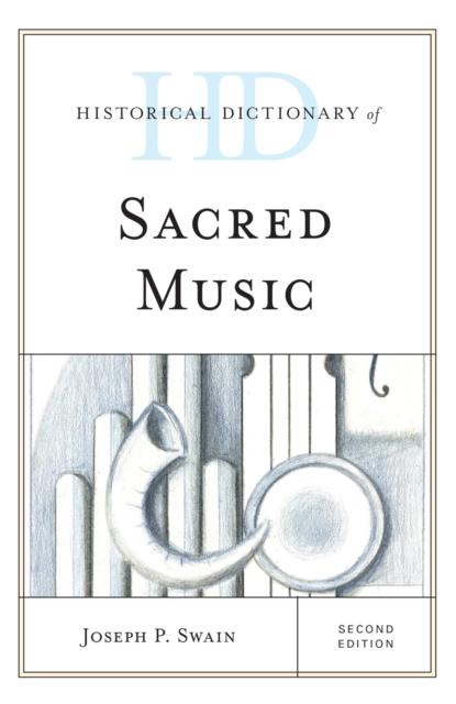 Historical Dictionary of Sacred Music, EPUB eBook