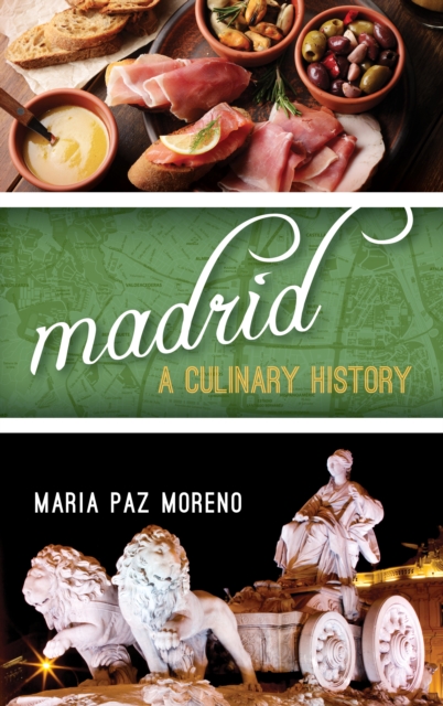 Madrid : A Culinary History, EPUB eBook