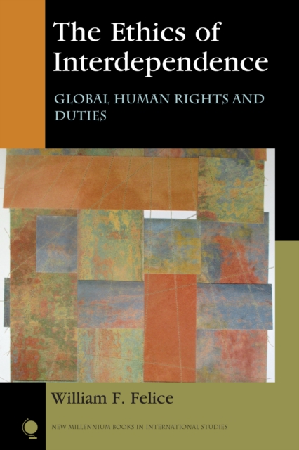 Ethics of Interdependence : Global Human Rights and Duties, EPUB eBook