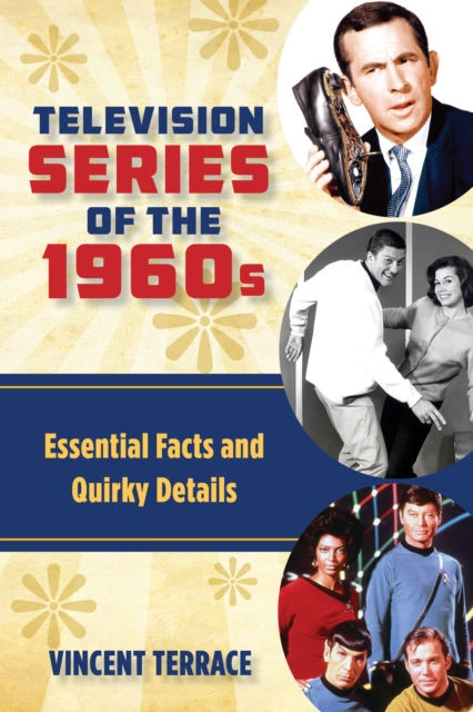 Television Series of the 1960s : Essential Facts and Quirky Details, EPUB eBook
