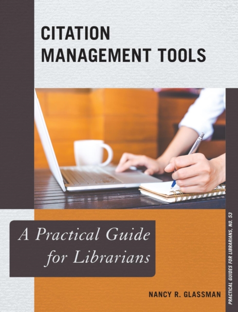 Citation Management Tools : A Practical Guide for Librarians, EPUB eBook