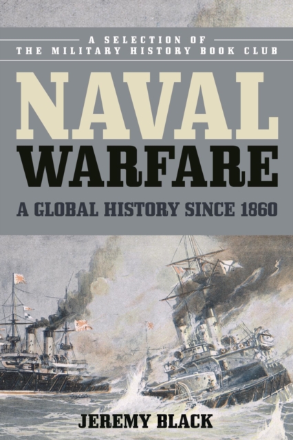 Naval Warfare : A Global History since 1860, EPUB eBook