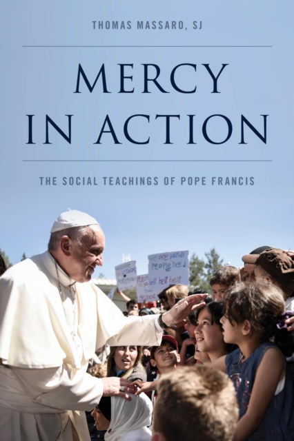 Mercy in Action : The Social Teachings of Pope Francis, EPUB eBook
