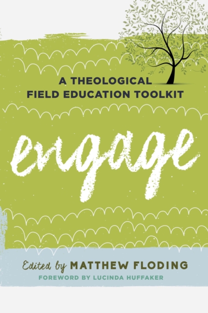 Engage : A Theological Field Education Toolkit, EPUB eBook