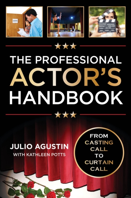Professional Actor's Handbook : From Casting Call to Curtain Call, EPUB eBook