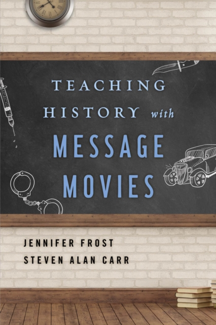 Teaching History with Message Movies, EPUB eBook