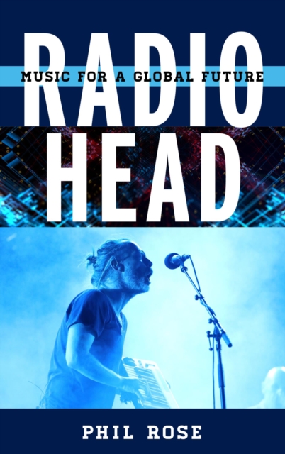 Radiohead : Music for a Global Future, EPUB eBook