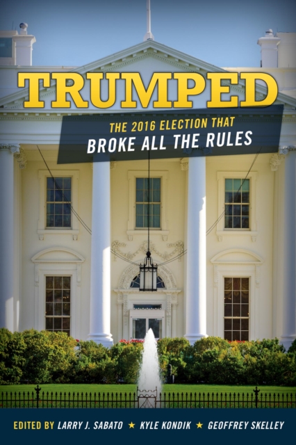 Trumped : The 2016 Election That Broke All the Rules, EPUB eBook