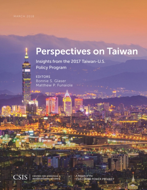 Perspectives on Taiwan : Insights from the 2017 Taiwan-U.S. Policy Program, EPUB eBook
