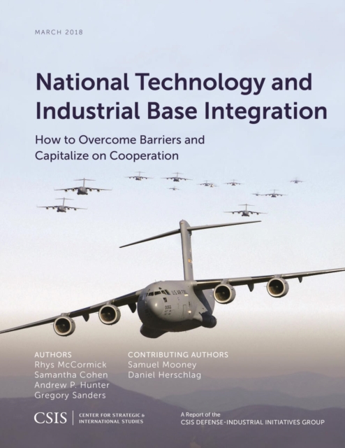 National Technology and Industrial Base Integration : How to Overcome Barriers and Capitalize on Cooperation, EPUB eBook