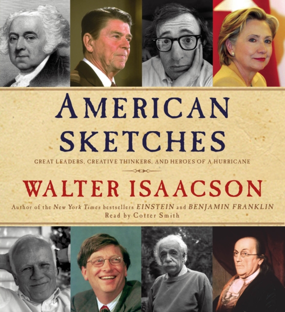 American Sketches : Great Leaders, Creative Thinkers, and Heroes of a Hurricane, eAudiobook MP3 eaudioBook
