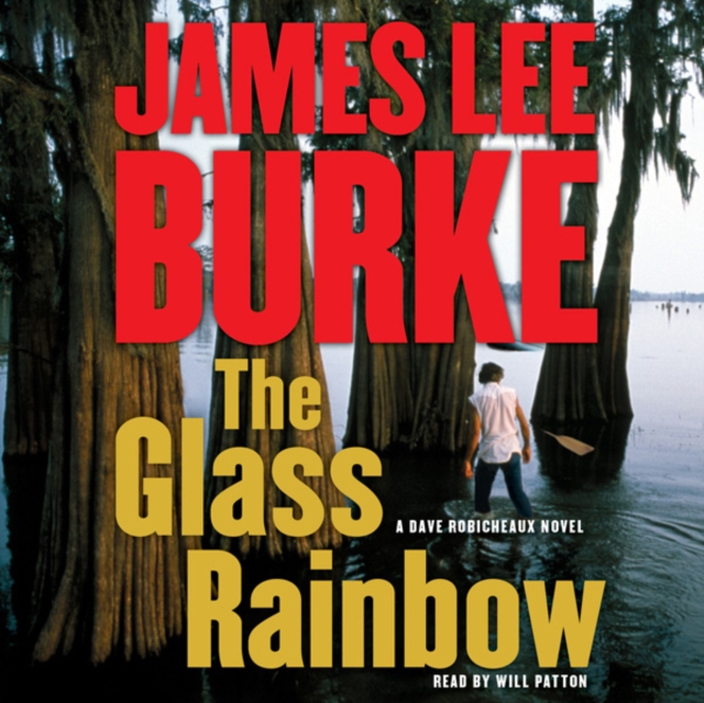The Glass Rainbow : A Dave Robicheaux Novel, eAudiobook MP3 eaudioBook