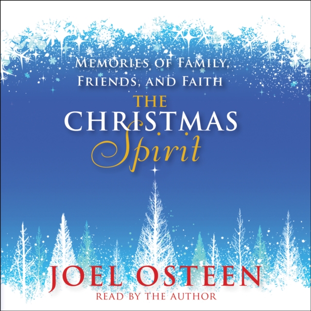 The Christmas Spirit : Memories of Family, Friends, and Faith, eAudiobook MP3 eaudioBook