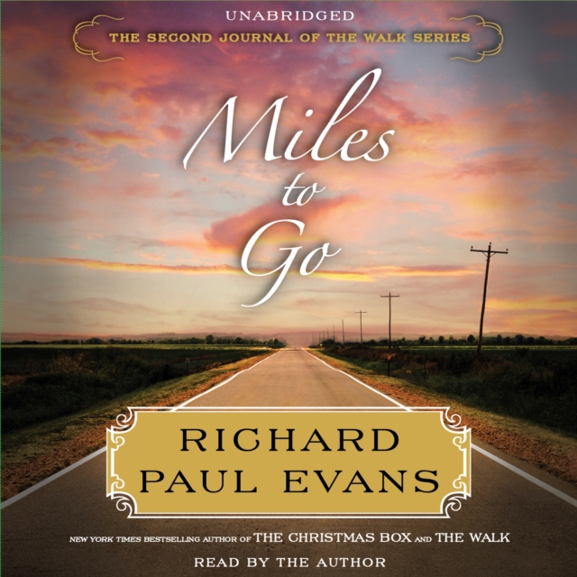 Miles to Go : The Second Journal of the Walk Series, eAudiobook MP3 eaudioBook