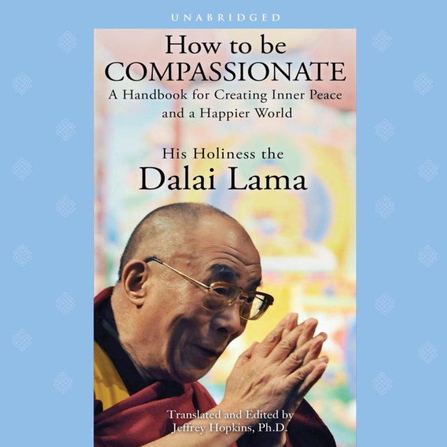 How to Be Compassionate, eAudiobook MP3 eaudioBook