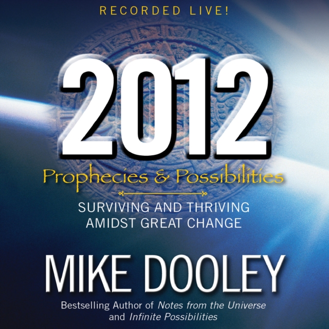 2012: Prophecies and Possibilities : Surviving and Thriving Amidst Great Change, eAudiobook MP3 eaudioBook