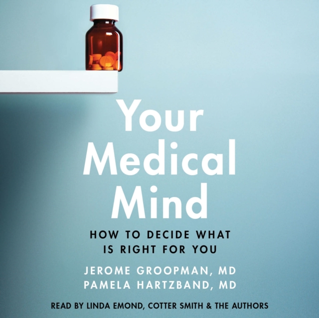 Your Medical Mind : How to Decide What is Right for You, eAudiobook MP3 eaudioBook