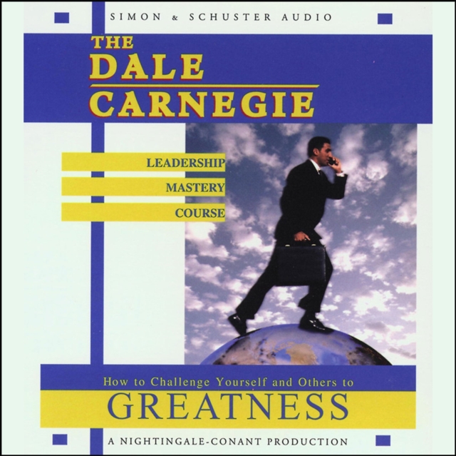 The Dale Carnegie Leadership Mastery Course : How To Challenge Yourself and Others To Greatness, eAudiobook MP3 eaudioBook