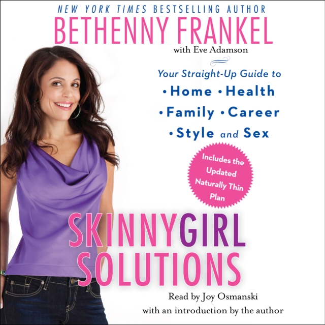 Skinnygirl Solutions : Your Straight-Up Guide to Home, Health, Family, Career, Style, and Sex, eAudiobook MP3 eaudioBook