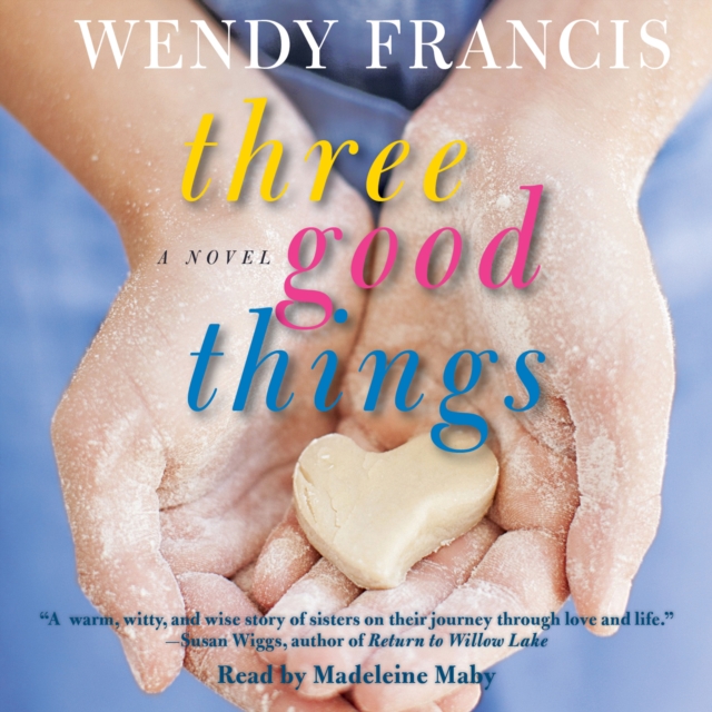 Three Good Things : A Novel, eAudiobook MP3 eaudioBook