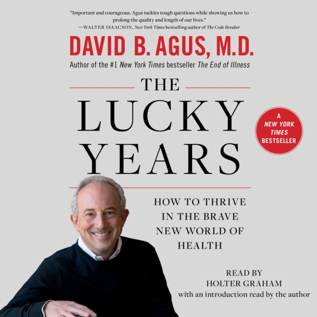 The Lucky Years : How to Thrive in the Brave New World of Health, eAudiobook MP3 eaudioBook
