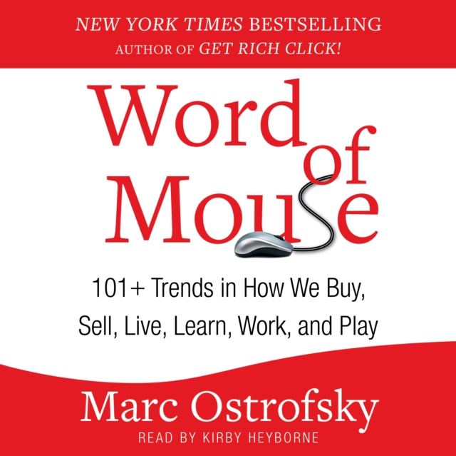 Word of Mouse : 101+ Trends in How We Buy, Sell, Live, Learn, Work, and Play, eAudiobook MP3 eaudioBook