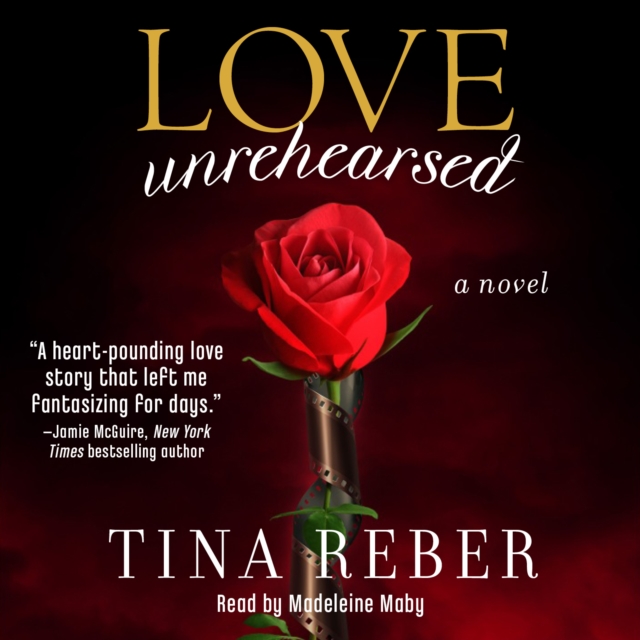 Love Unrehearsed : The Love Series, Book 2, eAudiobook MP3 eaudioBook