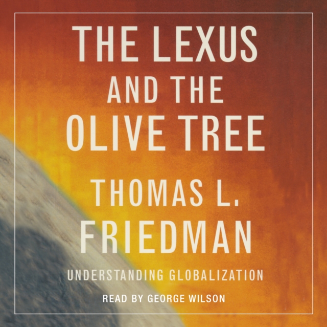 The Lexus and the Olive Tree : Understanding Globalization, eAudiobook MP3 eaudioBook