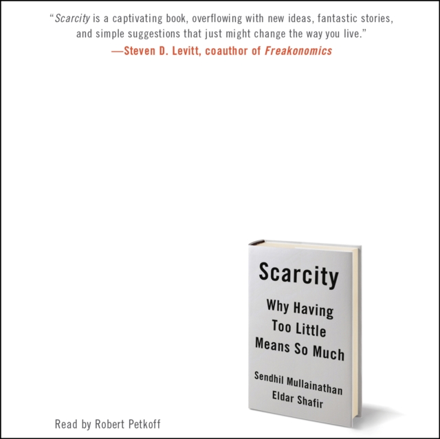 Scarcity : Why Having Too Little Means So Much, eAudiobook MP3 eaudioBook