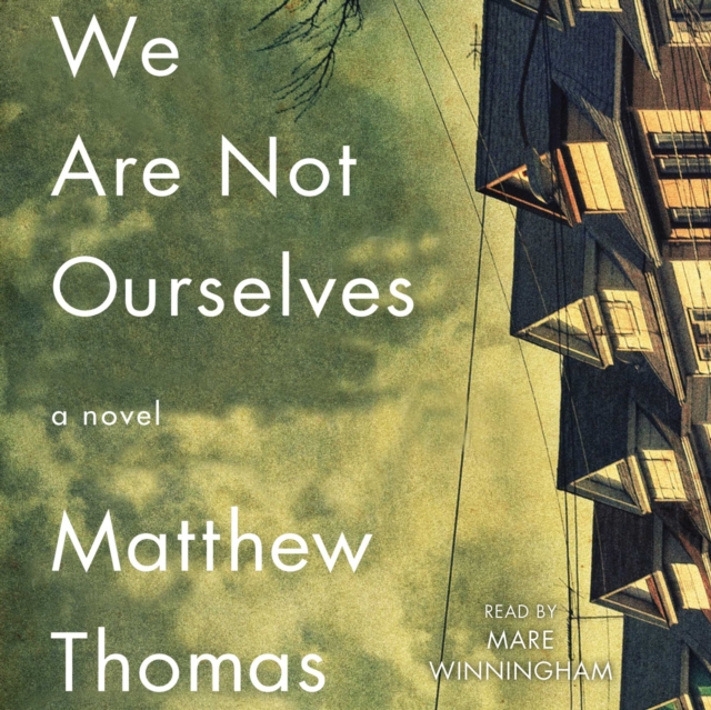 We Are Not Ourselves : A Novel, eAudiobook MP3 eaudioBook